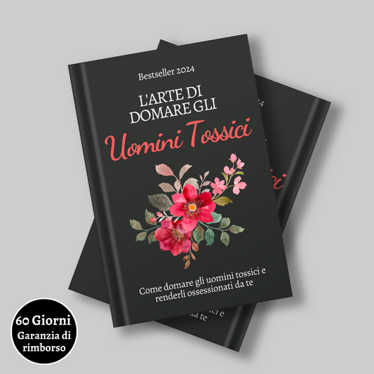 L'arte di Domare gli Uomini Tossici